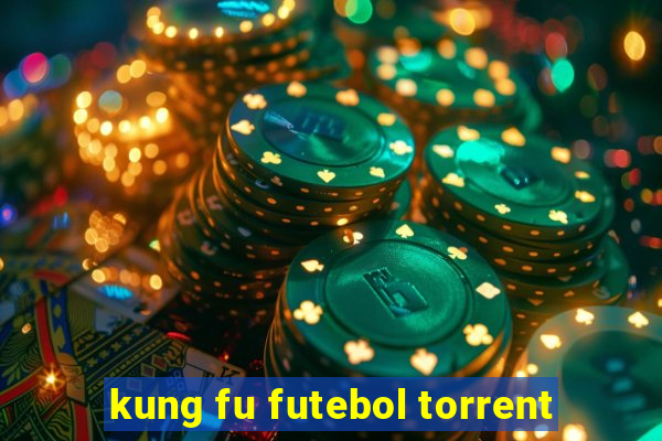 kung fu futebol torrent